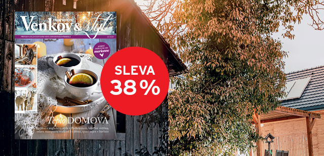 Exkluzivní SLEVA 12x vydání Venkov a styl za 599 Kč Exkluzivní SLEVA 12x vydání Venkov a styl za 599 Kč